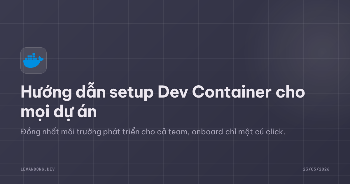 Hướng dẫn setup Dev Container cho mọi dự án