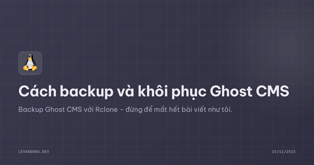 Cách backup và khôi phục Ghost CMS
